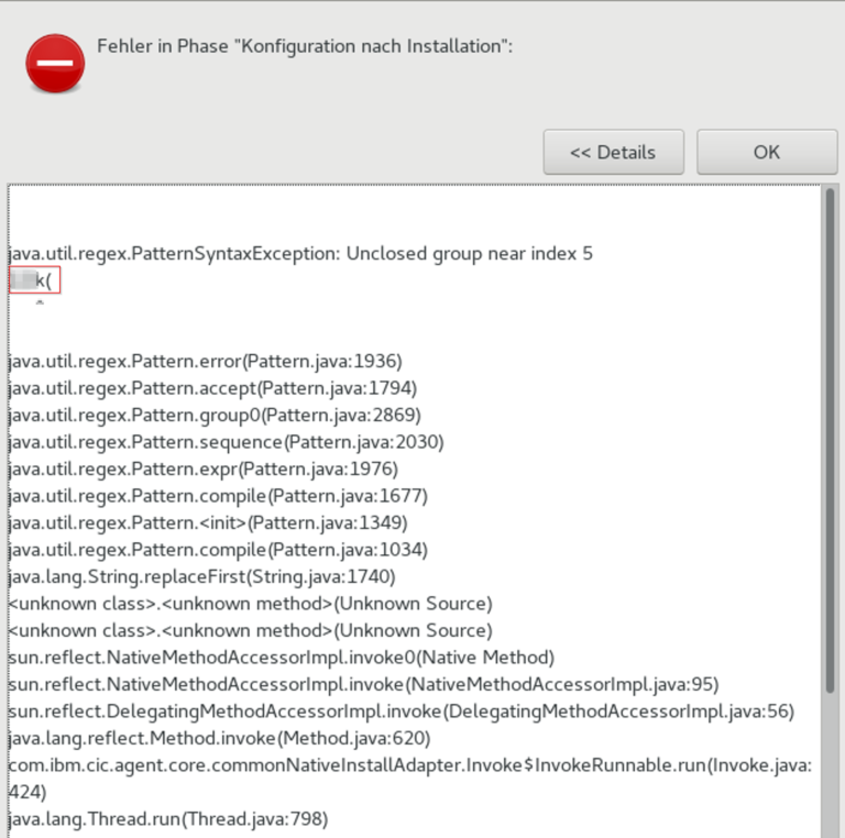 Fehler in Phase "Konfiguration nach Installation": java.util.regex.PatternSyntaxException: Unclosed group near index 5