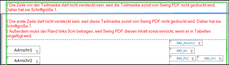 Innerhalb der Maske gibt es dabei eine Tabelle (im Bild grün) und innerhalb dieser Tabelle wird die Teilmaske eingebunden (im Bild blau). Die Zeilen mit dem roten Text dienen nur der Dokumentation sind natürlich per Versteckformeln im Client ausgeblendet.