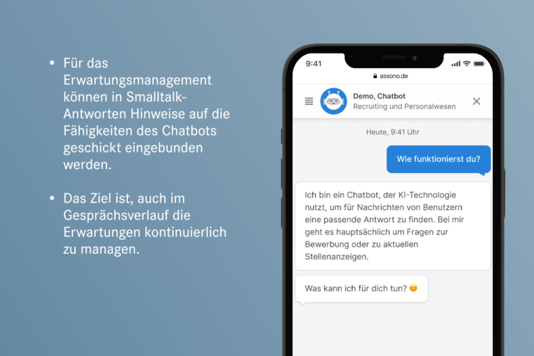 Hinweise auf die Fähigkeiten des Chatbots in Smalltalk-Antworten tragen zum Erwartungsmanagement im Gesprächsverlauf bei.