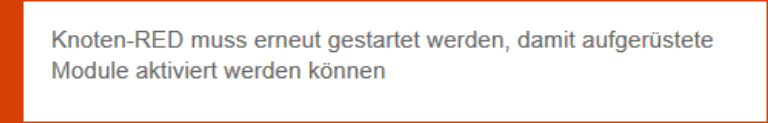 Nach der Aktualisierung kommt eine Bestätigung und man muss Node-RED einmal durchstarten