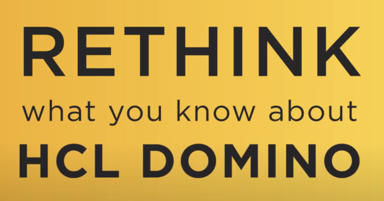 Rethink what you know about HCL Domino